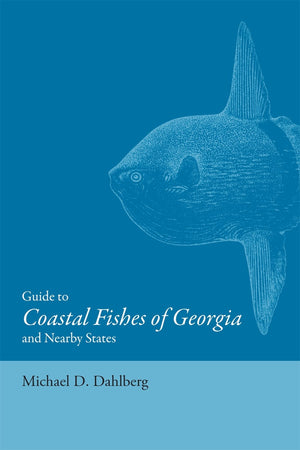 Guide To Coastal Fishes Of Georgia And Nearby States,Used