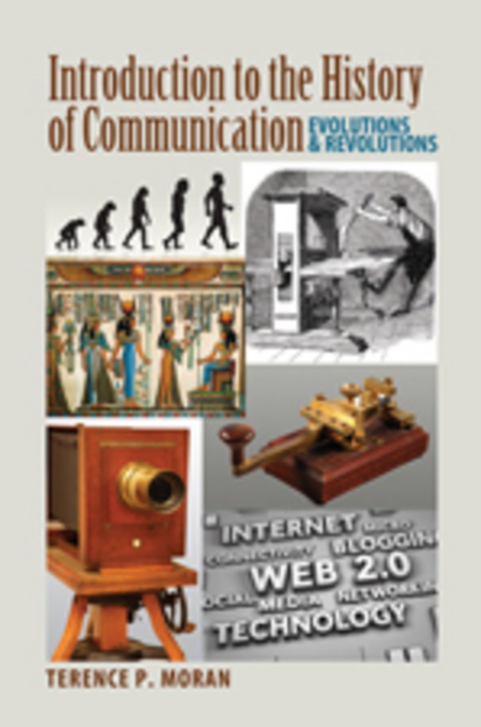 Introduction to the History of Communication: Evolutions and Revolutions,Used