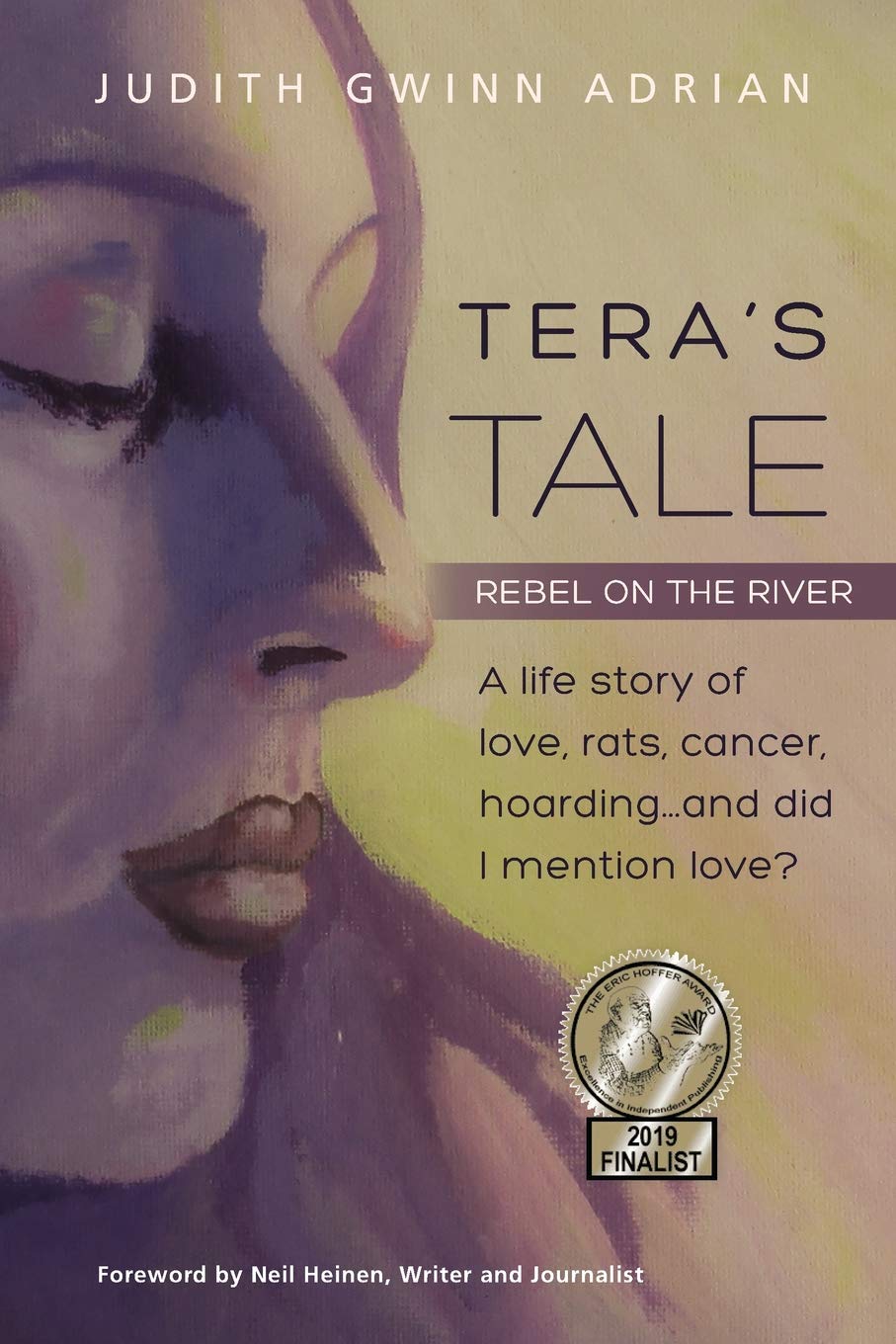 Tera's Tale: Rebel on the River  A life story of love, rats, cancer, hoarding, and, did I mention love?,Used