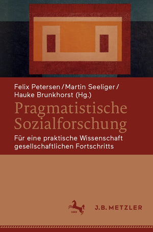 Pragmatistische Sozialforschung: Fr eine praktische Wissenschaft gesellschaftlichen Fortschritts (German Edition),Used