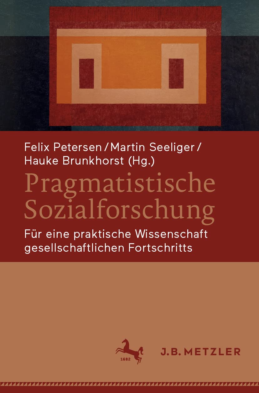 Pragmatistische Sozialforschung: Fr eine praktische Wissenschaft gesellschaftlichen Fortschritts (German Edition),Used