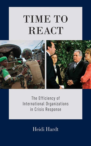 Time to React: The Efficiency of International Organizations in Crisis Response,Used