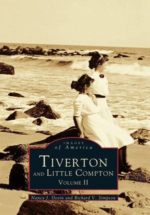 Tiverton and Little Compton: Volume II (Images of America),Used