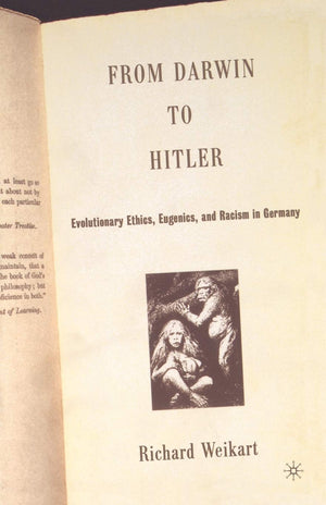From Darwin To Hitler: Evolutionary Ethics, Eugenics And Racism In Germany