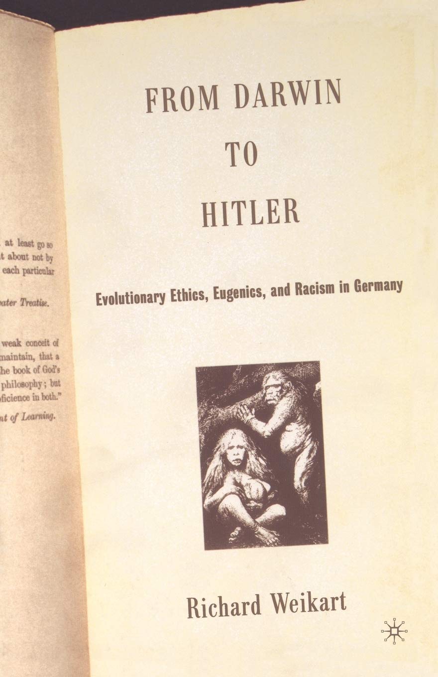 From Darwin To Hitler: Evolutionary Ethics, Eugenics And Racism In Germany