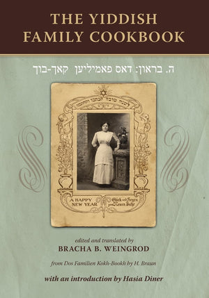 The Yiddish Family Cookbook: Dos Familien Kokhbookh