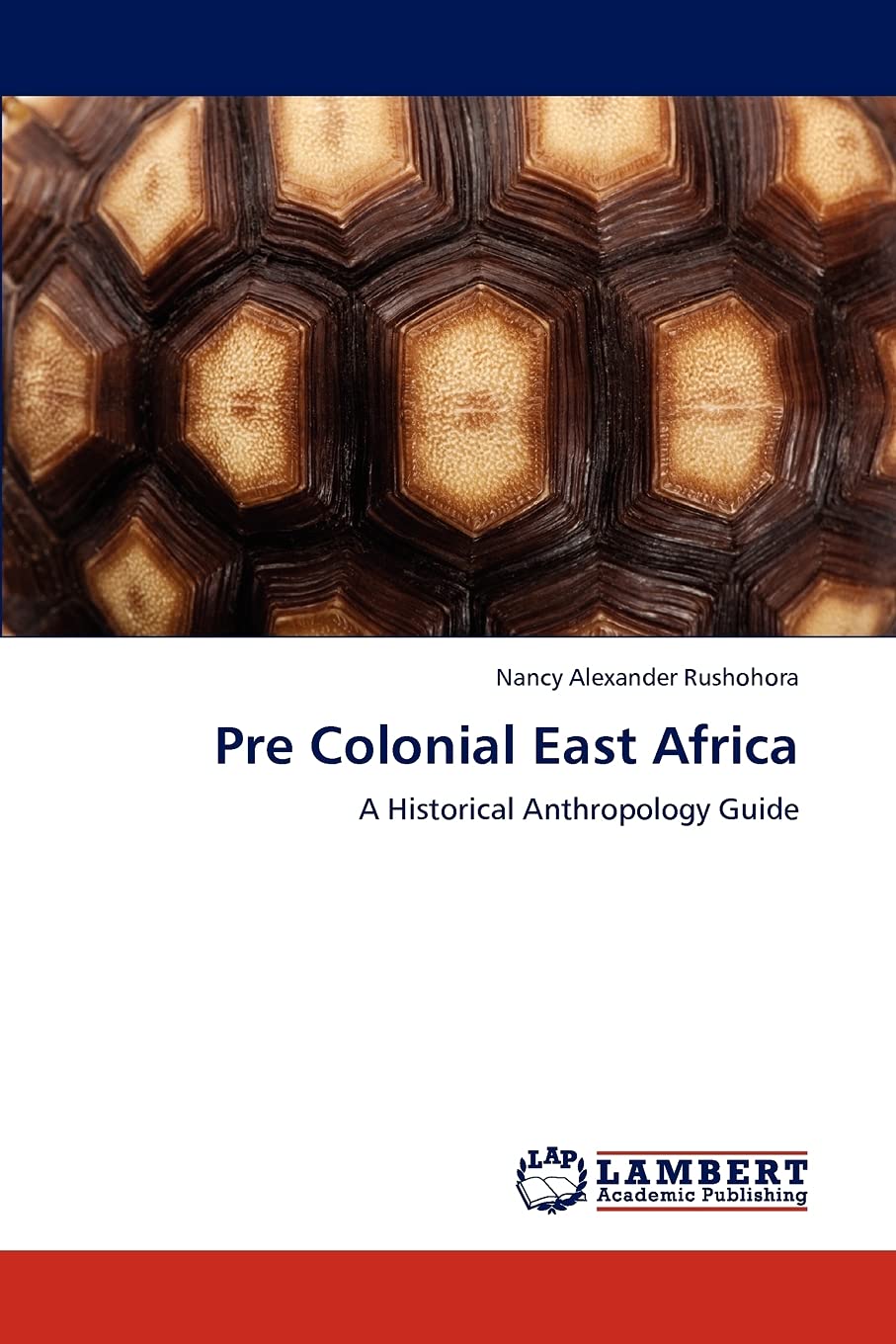 Pre Colonial East Africa: A Historical Anthropology Guide,Used
