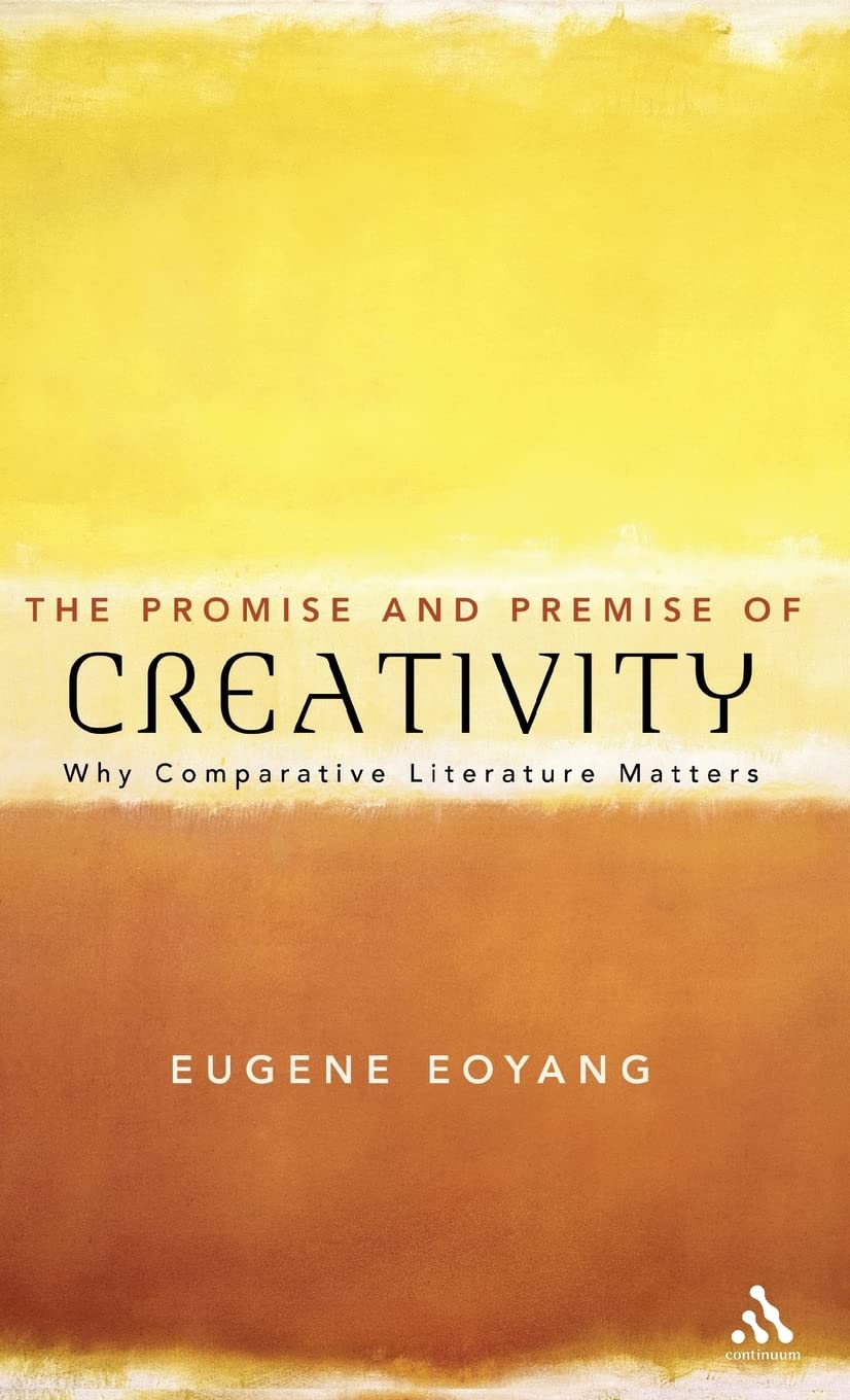 The Promise And Premise Of Creativity: Why Comparative Literature Matters,Used