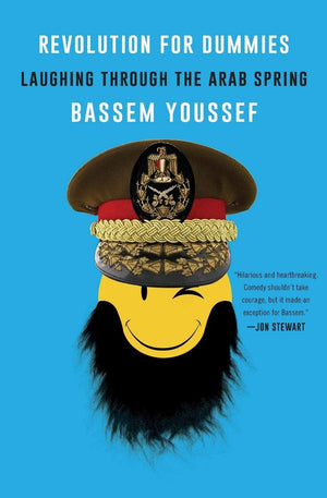 Revolution for Dummies: Laughing through the Arab Spring,Used
