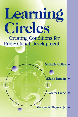 Learning Circles: Creating Conditions For Professional Development,New