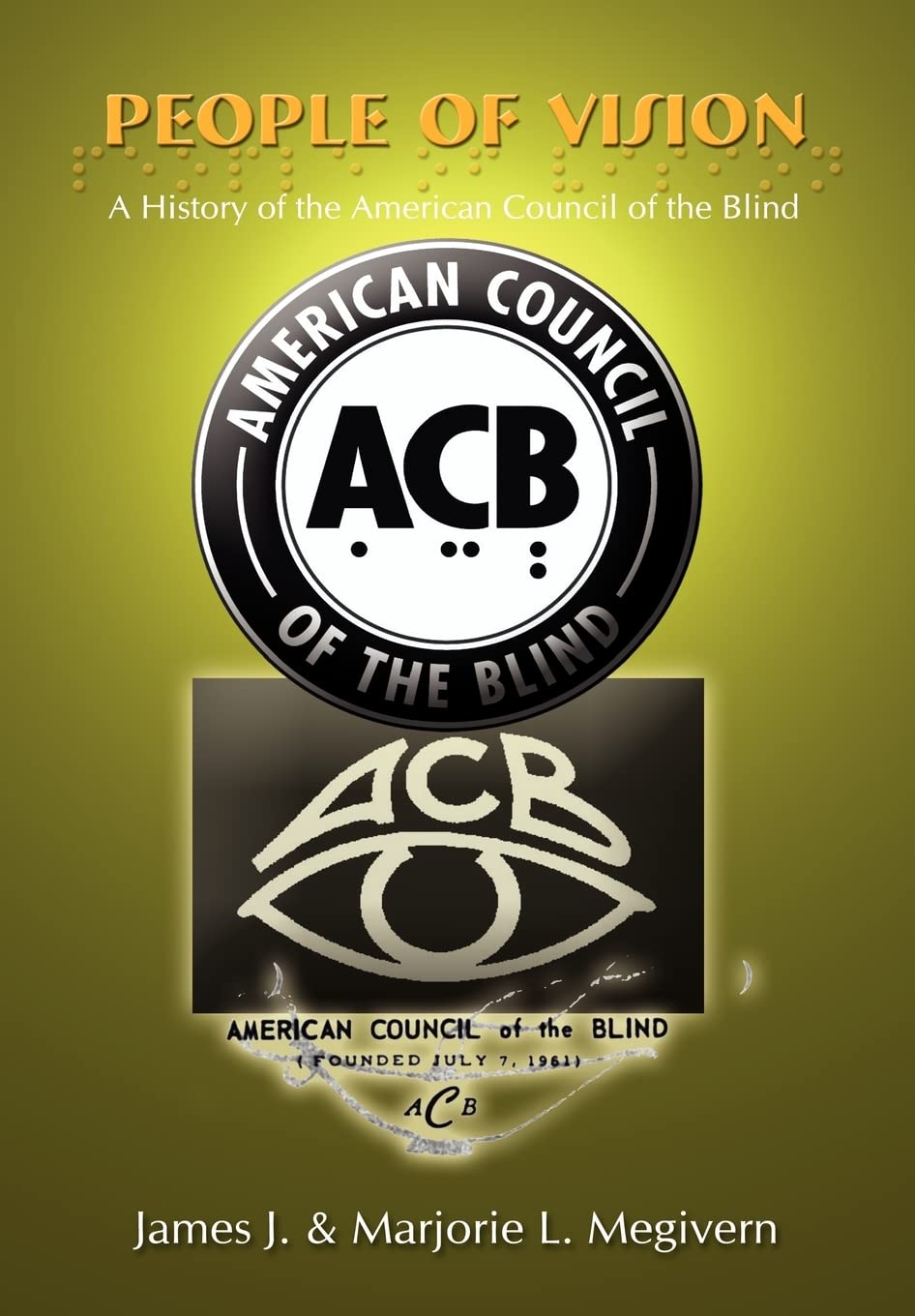 People of Vision: A History of the American Council of the Blind,Used