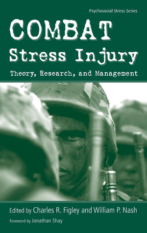 Combat Stress Injury: Theory, Research, and Management (Psychosocial Stress Series),Used