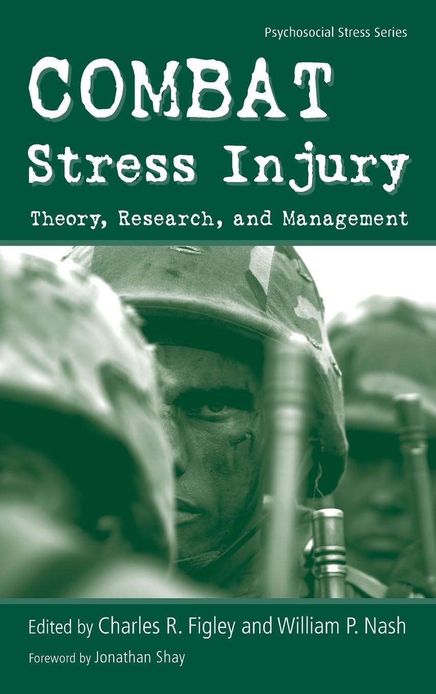Combat Stress Injury: Theory, Research, and Management (Psychosocial Stress Series),Used