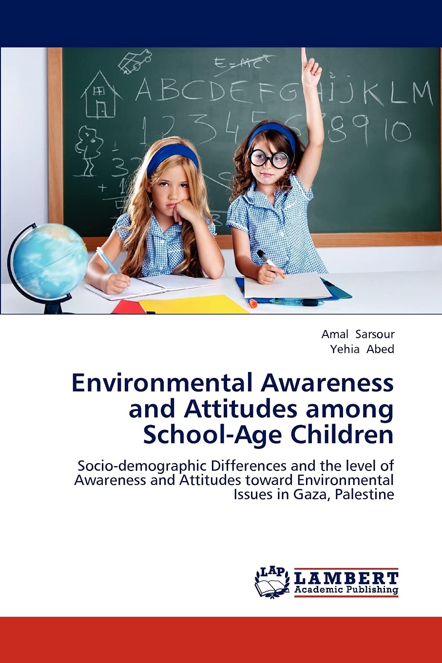 Environmental Awareness and Attitudes among SchoolAge Children: Sociodemographic Differences and the level of Awareness and At,Used