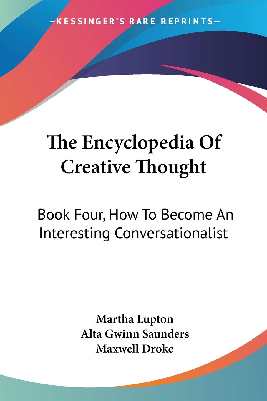 The Encyclopedia Of Creative Thought: Book Four, How To Become An Interesting Conversationalist,Used