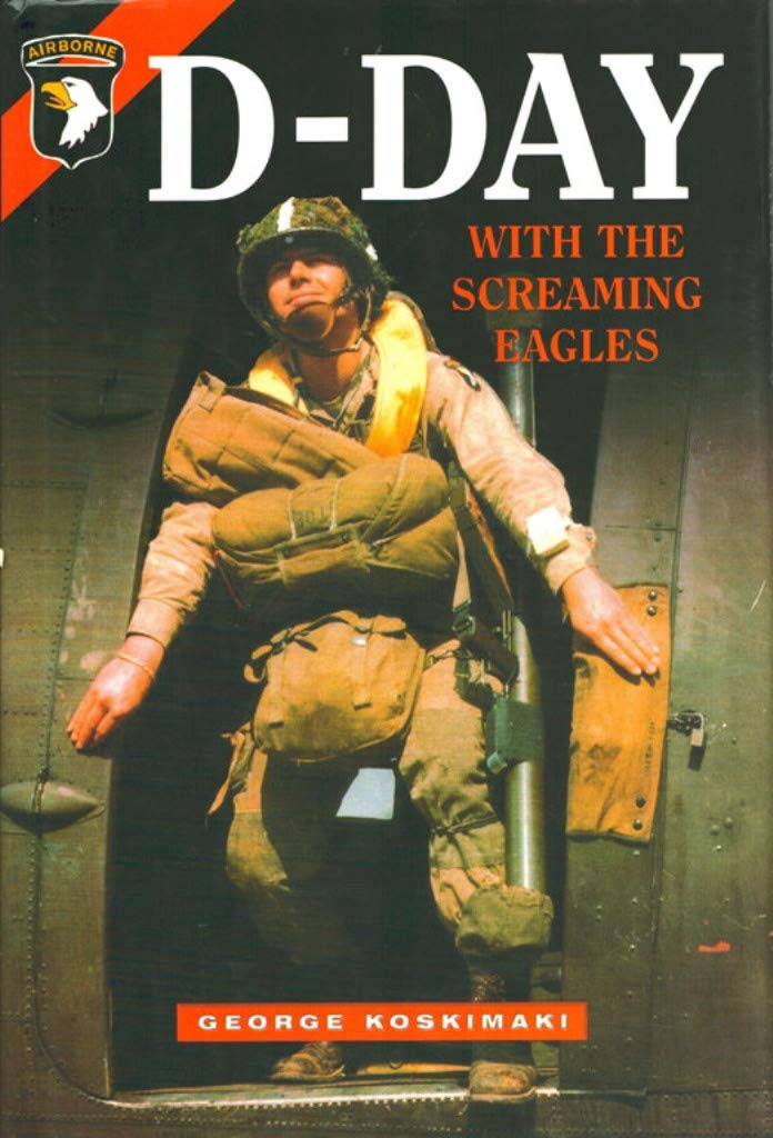 Dday With The Screaming Eagles