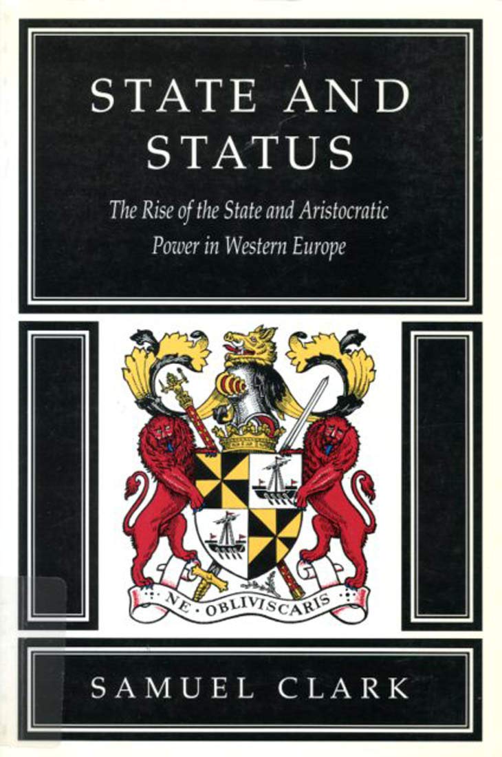 State and Status: The Rise of the State and Aristocratic Power in Western Europe,Used