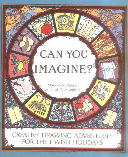 Can You Imagine: Creative Drawing Adventures for the Jewish Holidays,Used
