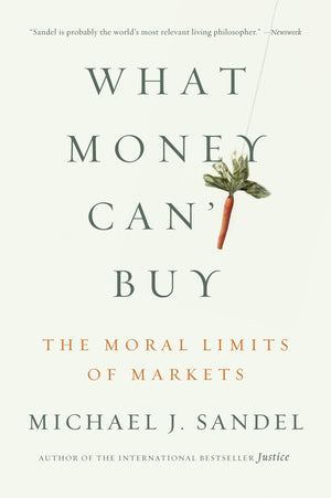What Money Can't Buy: The Moral Limits of Markets,Used