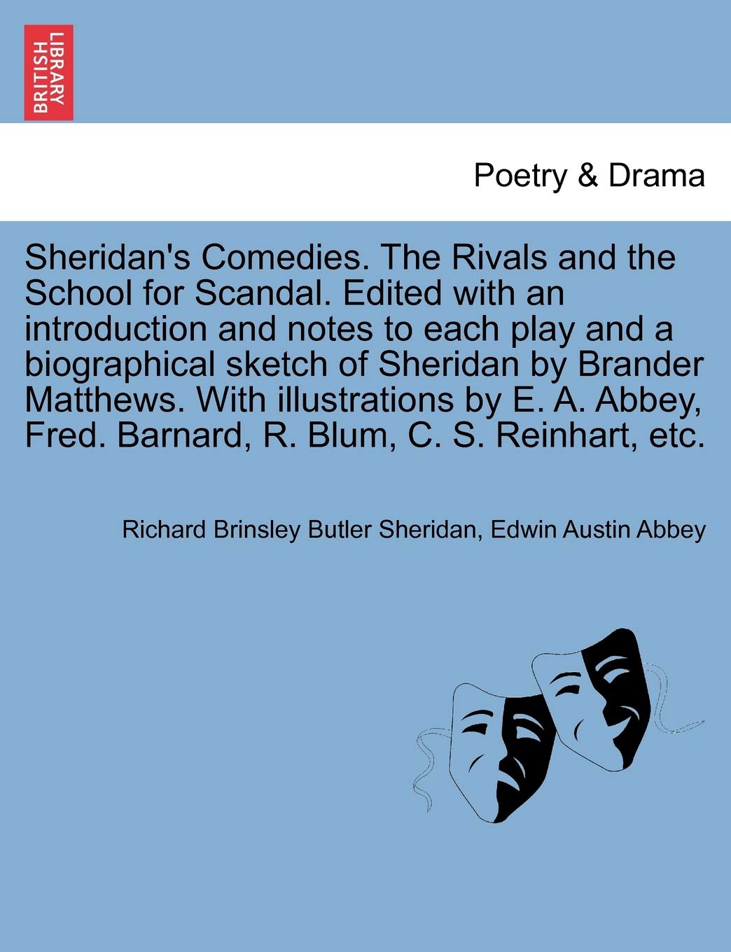 Sheridan's Comedies. the Rivals and the School for Scandal. Edited with an Introduction and Notes to Each Play and a Biographica,New