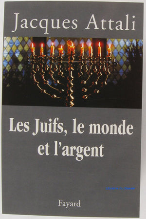 Les Juifs, le monde et l'argent: Histoire conomique du peuple juif,Used