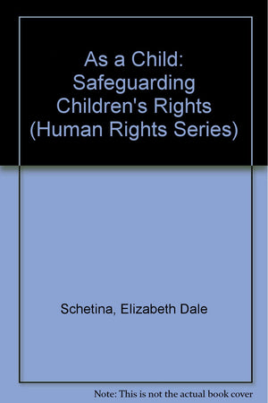 As a Child: Safeguarding Children's Rights (Human Rights Series),Used