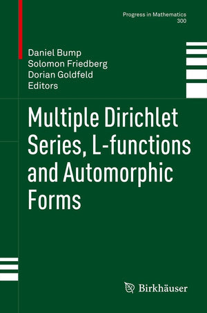Multiple Dirichlet Series, Lfunctions and Automorphic Forms (Progress in Mathematics, 300),Used