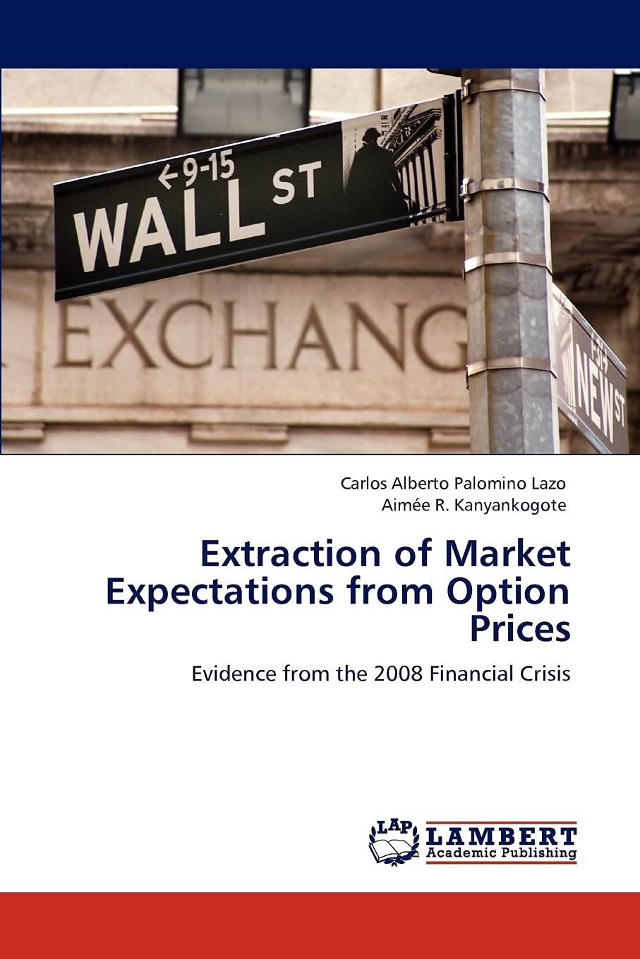 Extraction of Market Expectations from Option Prices: Evidence from the 2008 Financial Crisis,Used