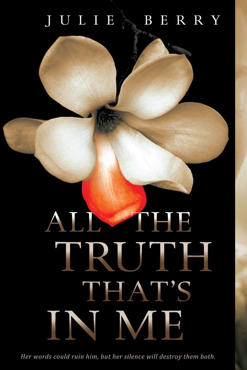 All The Truth That'S In Me