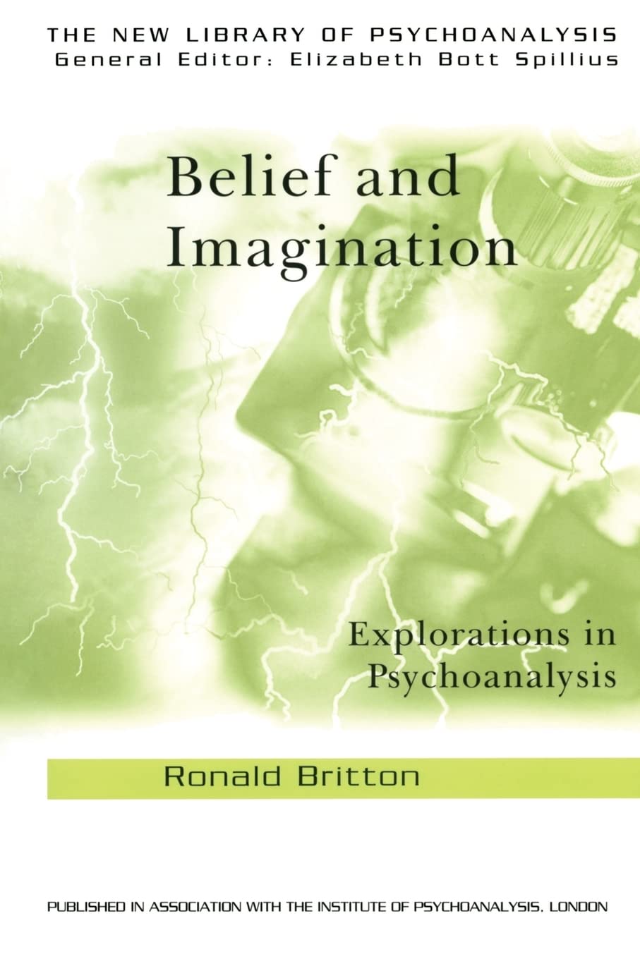 Belief and Imagination: Explorations in Psychoanalysis (The New Library of Psychoanalysis),Used