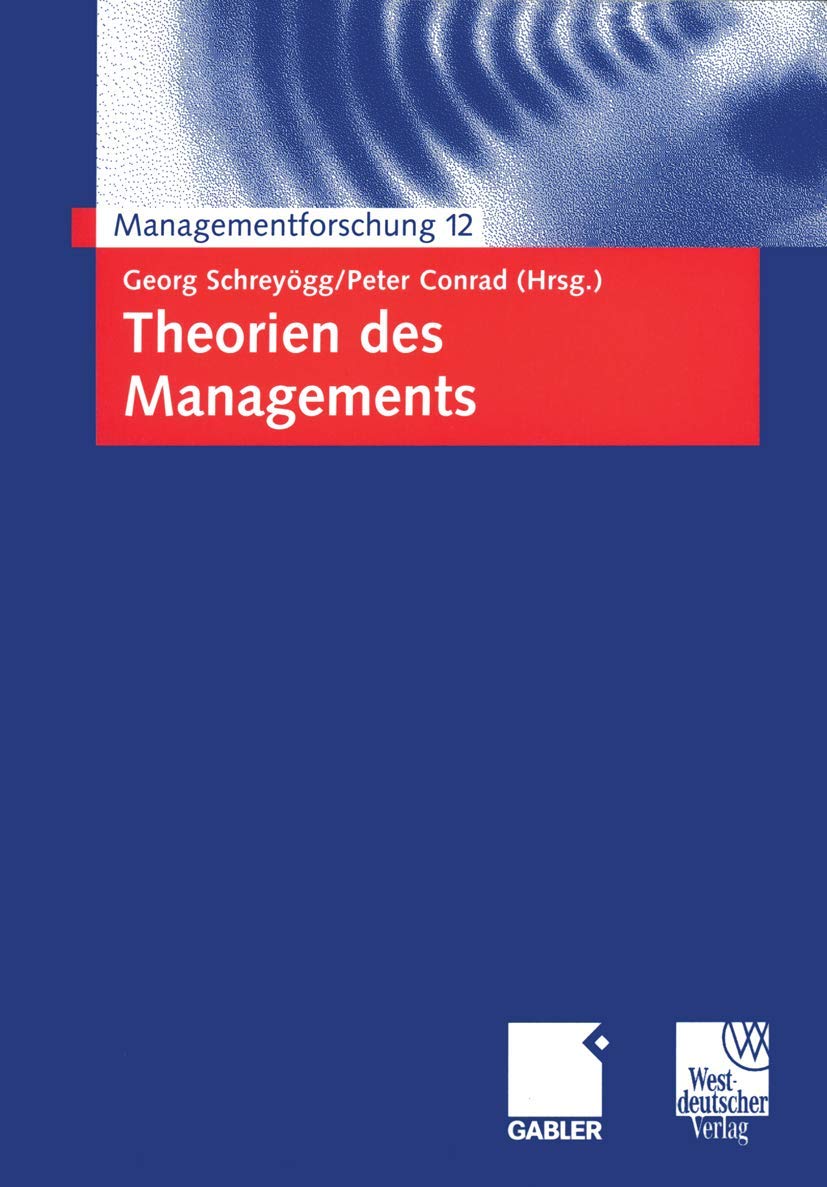 Theorien des Managements (Managementforschung, 12) (German Edition),Used
