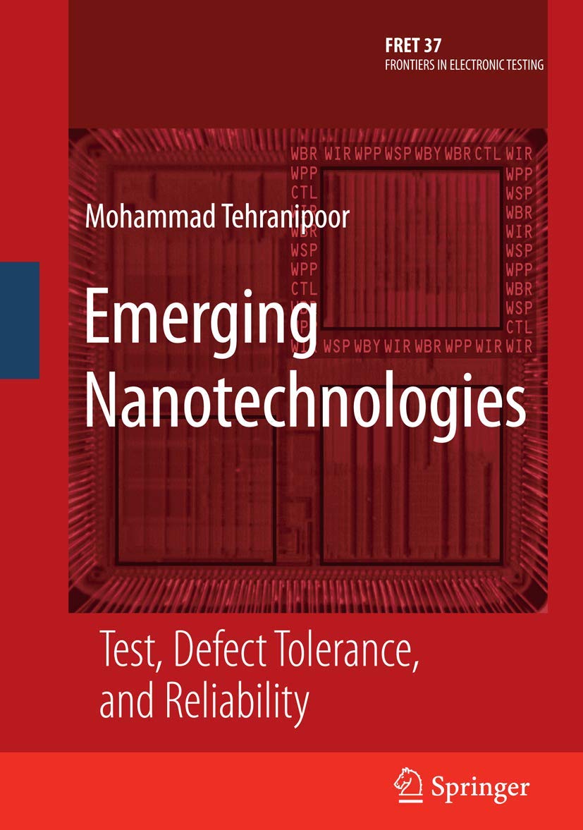 Emerging Nanotechnologies: Test, Defect Tolerance, and Reliability (Frontiers in Electronic Testing, 37),Used
