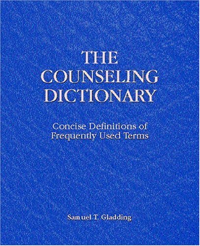 Counseling Dictionary, The: Concise Definitions of Frequently Used Terms,Used