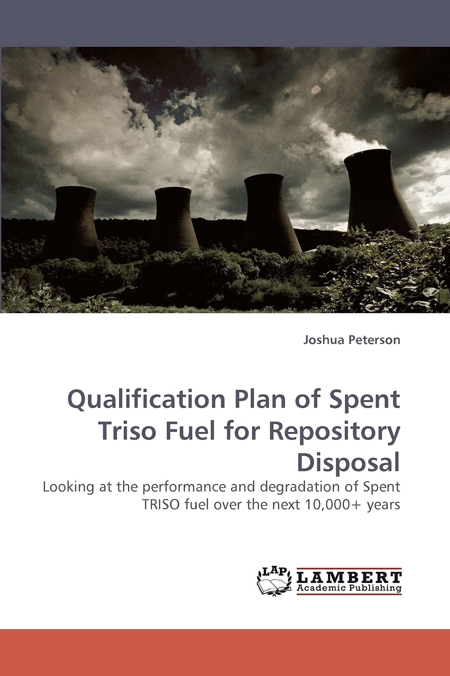 Qualification Plan of Spent Triso Fuel for Repository Disposal: Looking at the performance and degradation of Spent TRISO fuel o,Used