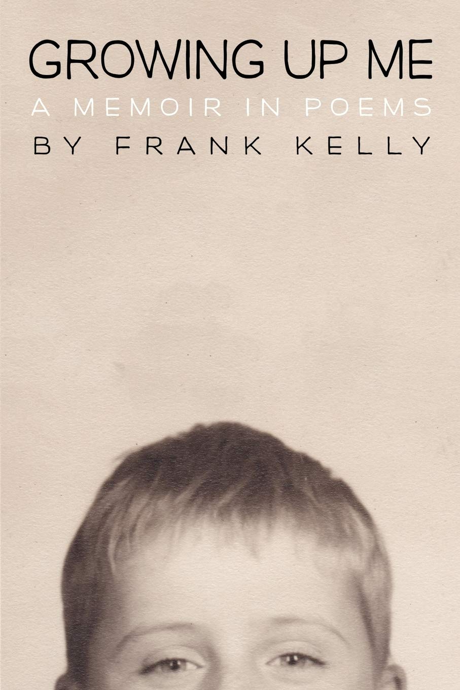 Growing Up Me: A Memoir In Poems,Used