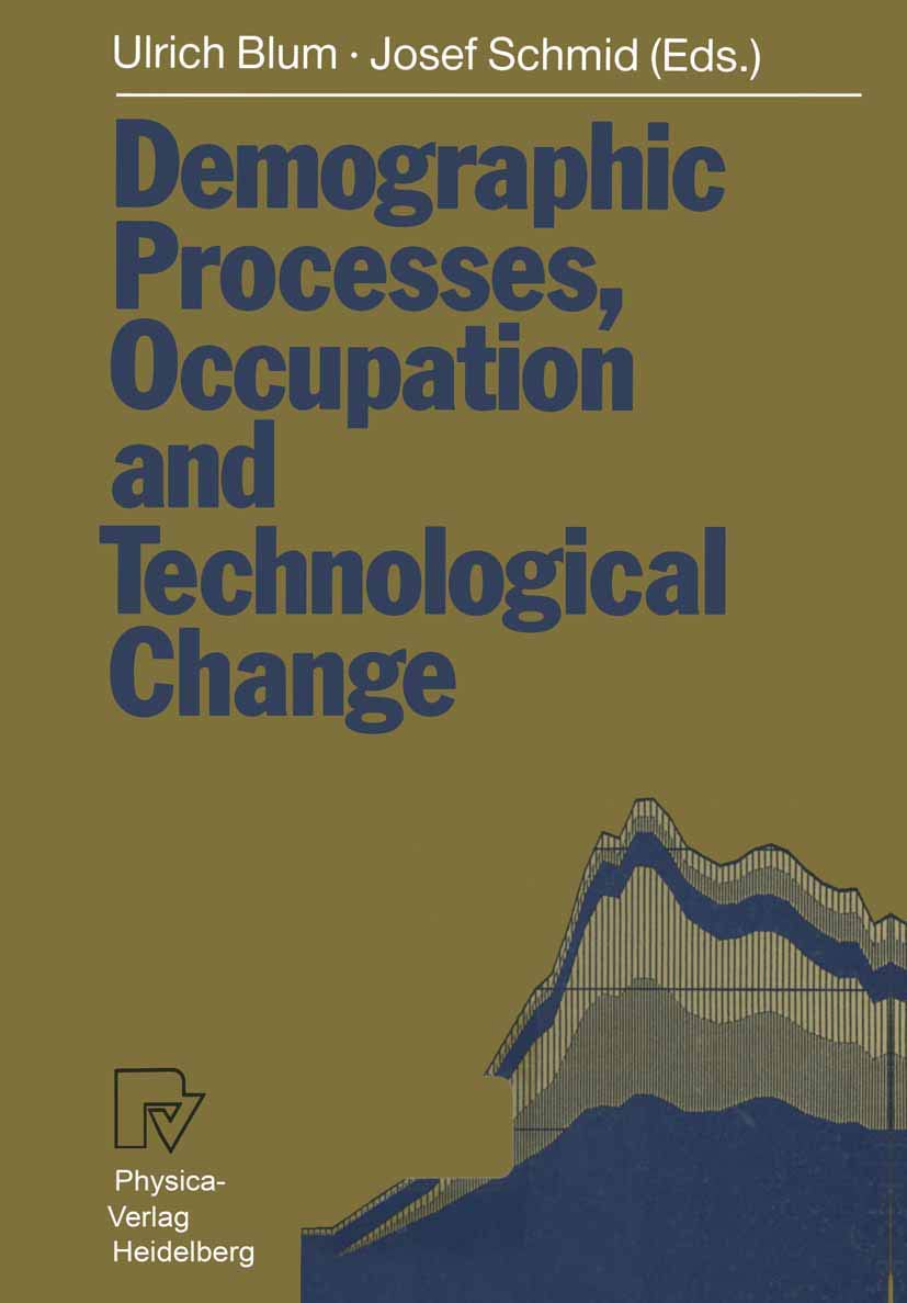 Demographic Processes, Occupation and Technological Change: Symposium held at the University of Bamberg from 17th to 18th Novemb,Used