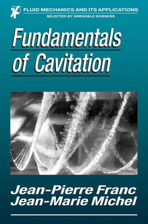 Fundamentals of Cavitation (Fluid Mechanics and Its Applications, 76),Used