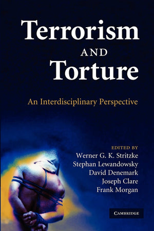Terrorism and Torture: An Interdisciplinary Perspective,Used