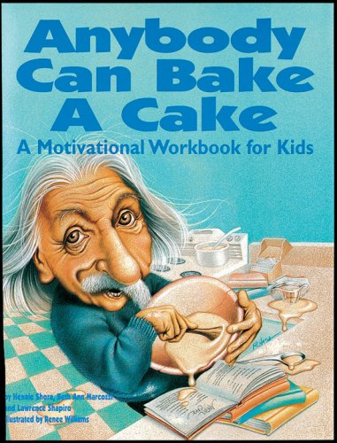 Anybody Can Bake a Cake: A Motivational Workbook for Kids,New