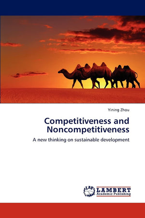 Competitiveness and Noncompetitiveness: A new thinking on sustainable development,Used