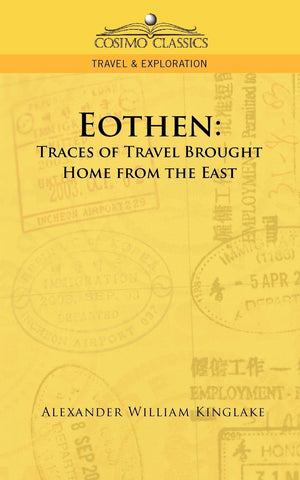 Eothen: Traces of Travel Brought Home from the East,Used