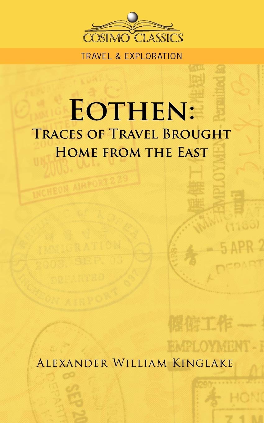 Eothen: Traces of Travel Brought Home from the East,Used