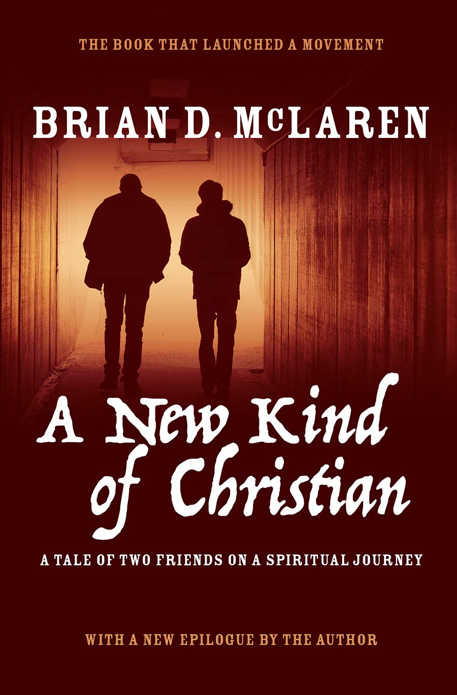 A New Kind of Christian: A Tale of Two Friends on a Spiritual Journey (The New Kind of Christian Trilogy),New