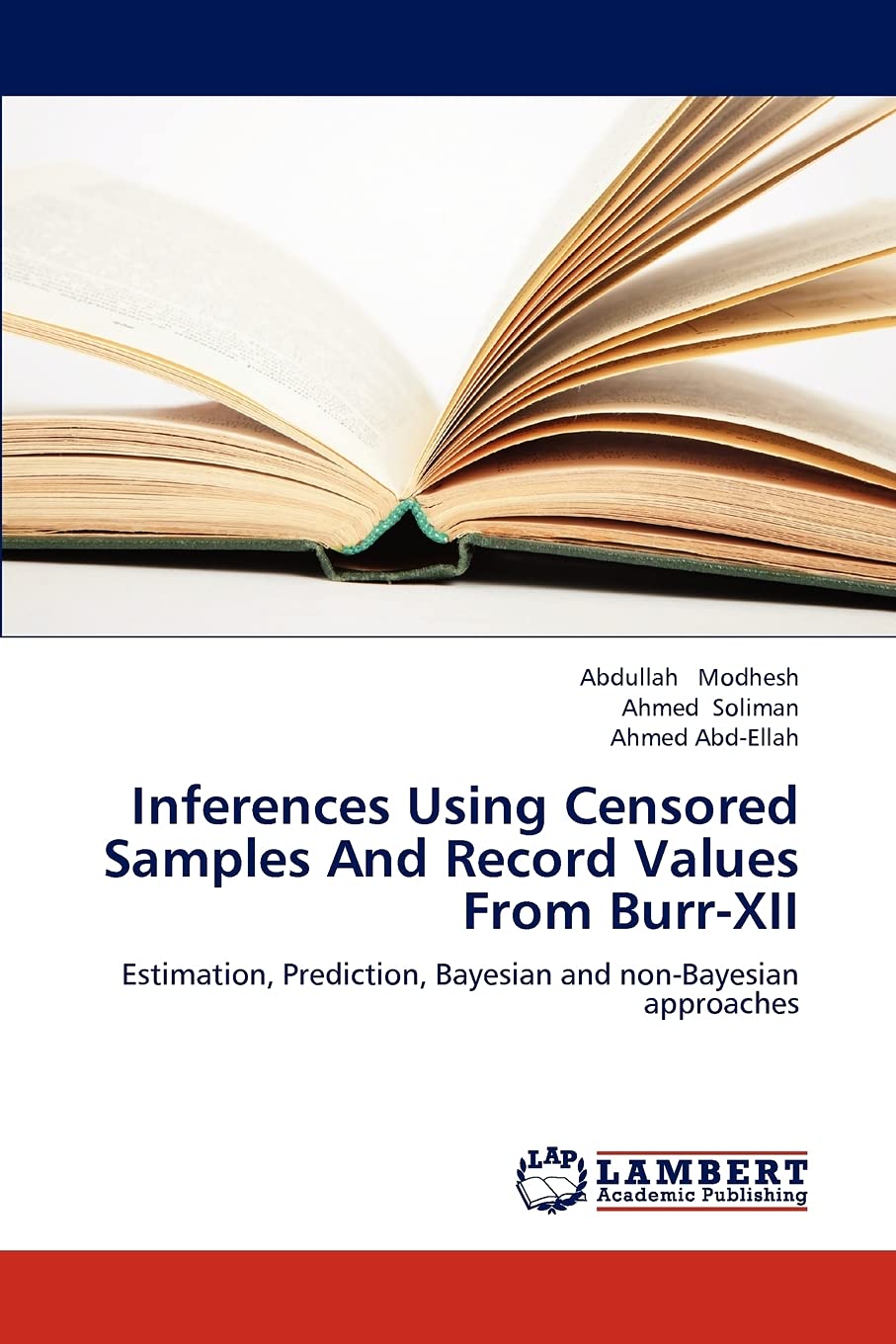 Inferences Using Censored Samples And Record Values From BurrXII: Estimation, Prediction, Bayesian and nonBayesian approaches,Used