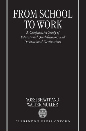 From School to Work: A Comparative Study of Educational Qualifications and Occupational Destinations,Used