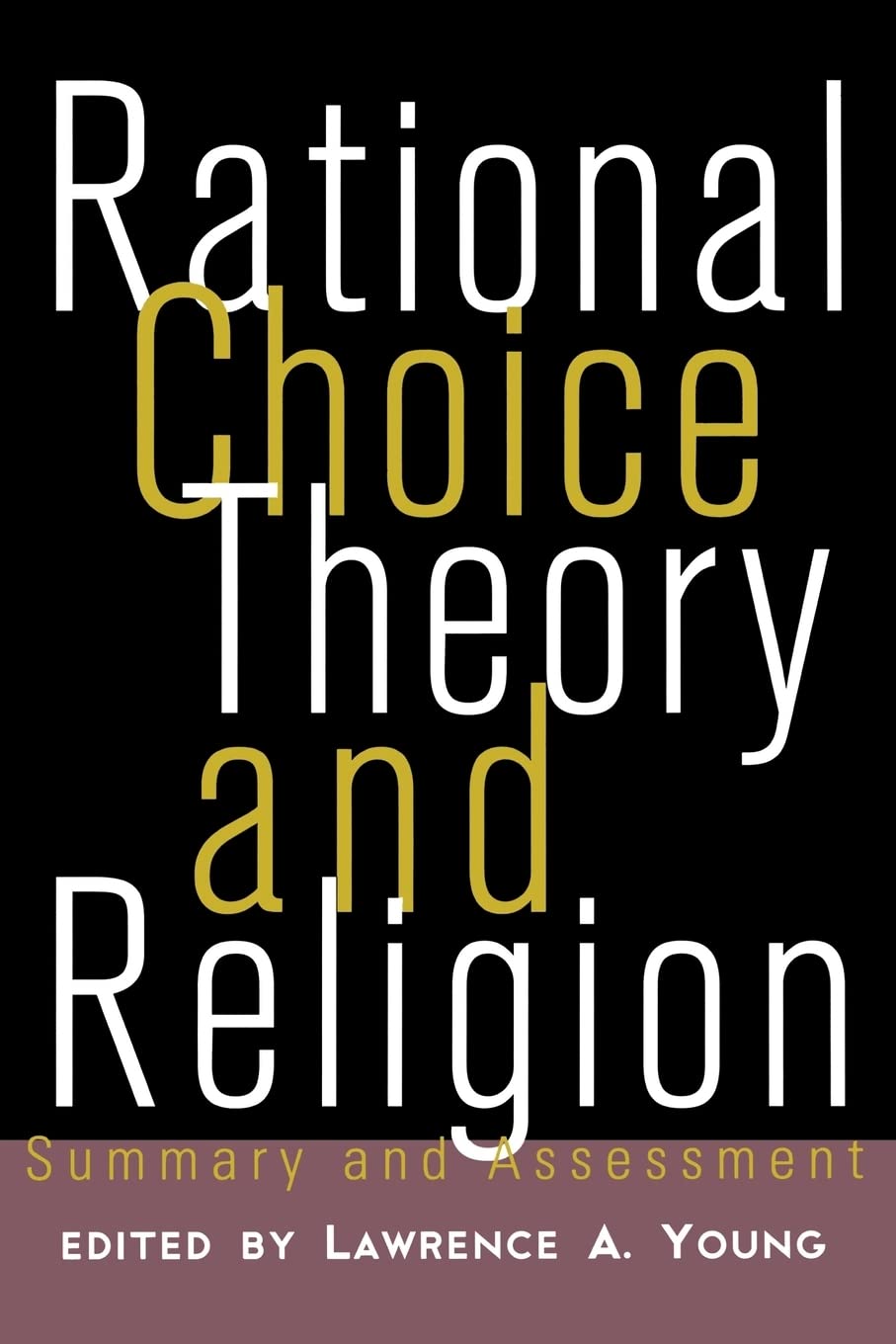 Rational Choice Theory And Religion (Point/Counterpoint (Chelsea Hardcover)),Used