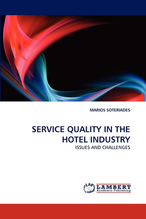 SERVICE QUALITY IN THE HOTEL INDUSTRY: ISSUES AND CHALLENGES,Used