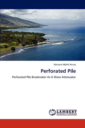 Perforated Pile: Perforated Pile Breakwater As A Wave Attenuator,Used