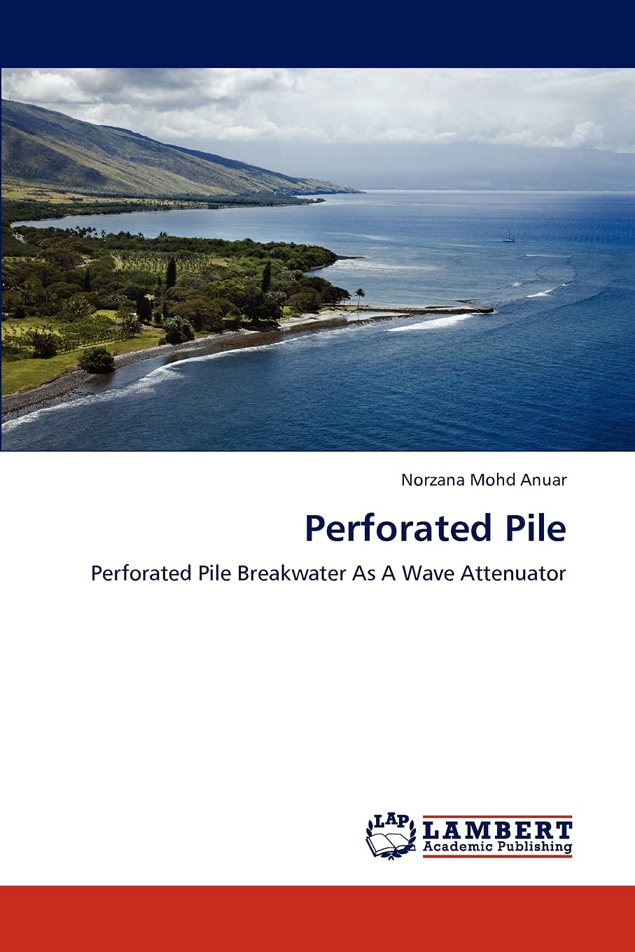 Perforated Pile: Perforated Pile Breakwater As A Wave Attenuator,Used