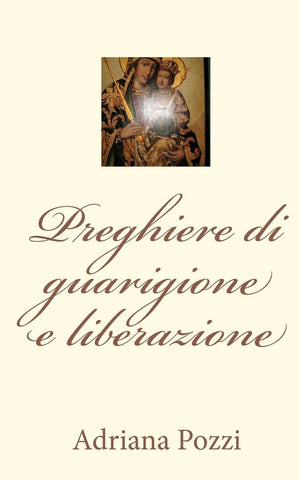 Preghiere di guarigione e liberazione (Italian Edition),Used